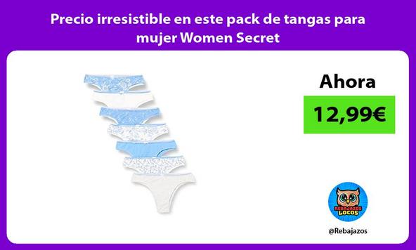 Precio irresistible en este pack de tangas para mujer Women Secret