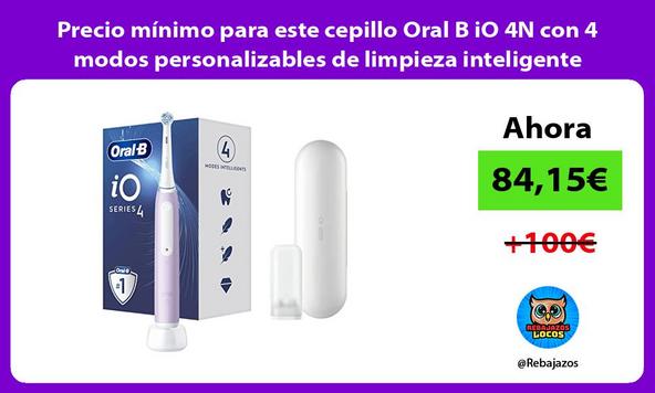 Precio mínimo para este cepillo Oral B iO 4N con 4 modos personalizables de limpieza inteligente