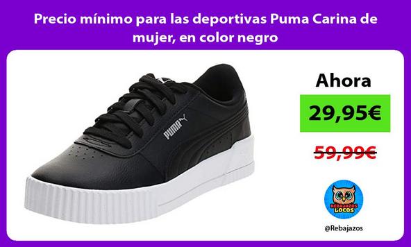 Precio mínimo para las deportivas Puma Carina de mujer, en color negro
