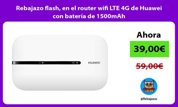 Rebajazo flash, en el router wifi LTE 4G de Huawei con batería de 1500mAh