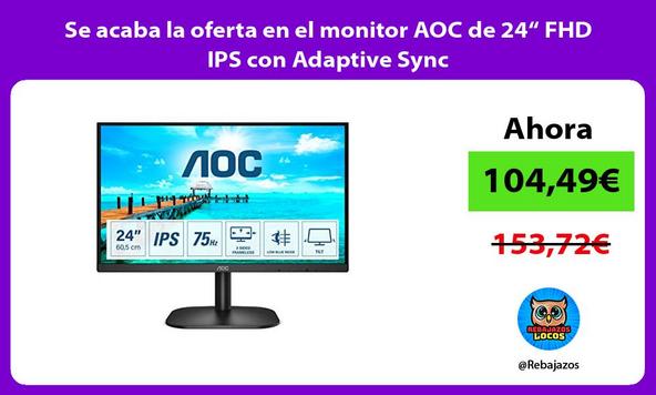 Se acaba la oferta en el monitor AOC de 24“ FHD IPS con Adaptive Sync