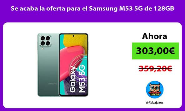 Se acaba la oferta para el Samsung M53 5G de 128GB