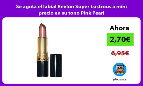 Se agota el labial Revlon Super Lustrous a mini precio en su tono Pink Pearl