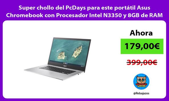 Super chollo del PcDays para este portátil Asus Chromebook con Procesador Intel N3350 y 8GB de RAM