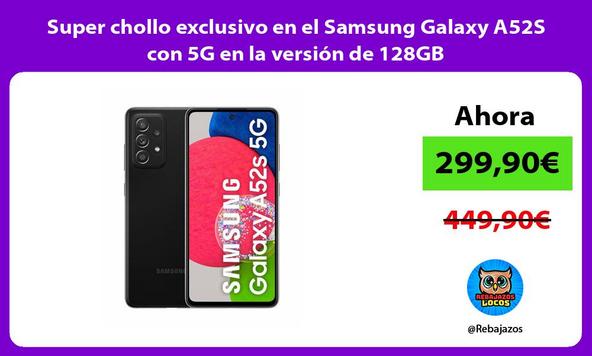 Super chollo exclusivo en el Samsung Galaxy A52S con 5G en la versión de 128GB