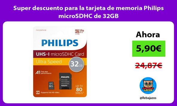 Super descuento para la tarjeta de memoria Philips microSDHC de 32GB