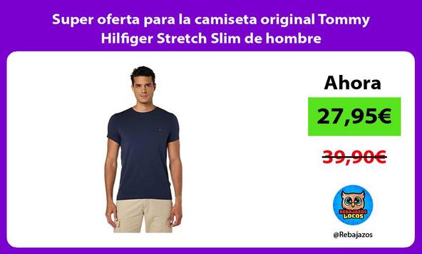 Super oferta para la camiseta original Tommy Hilfiger Stretch Slim de hombre