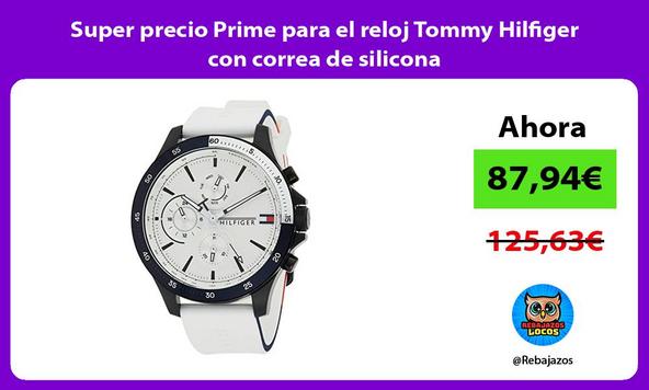 Super precio Prime para el reloj Tommy Hilfiger con correa de silicona