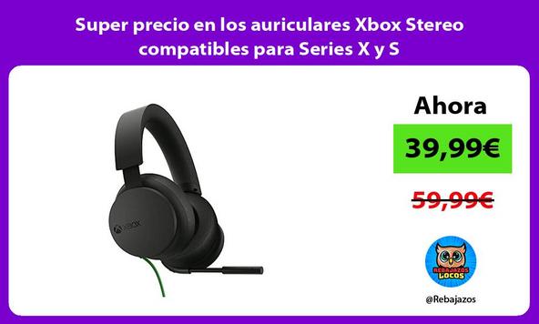 Super precio en los auriculares Xbox Stereo compatibles para Series X y S