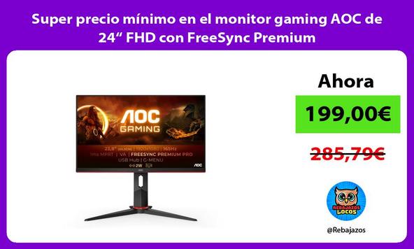 Super precio mínimo en el monitor gaming AOC de 24“ FHD con FreeSync Premium