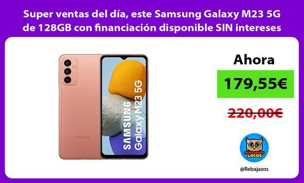 Super ventas del día, este Samsung Galaxy M23 5G de 128GB con financiación disponible SIN intereses