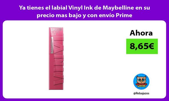 Ya tienes el labial Vinyl Ink de Maybelline en su precio mas bajo y con envío Prime
