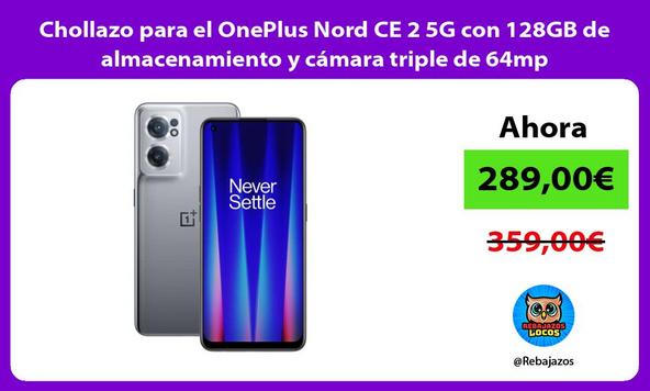 Chollazo para el OnePlus Nord CE 2 5G con 128GB de almacenamiento y cámara triple de 64mp