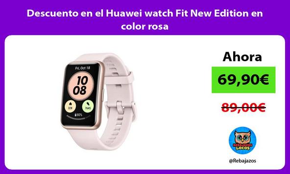 Descuento en el Huawei watch Fit New Edition en color rosa