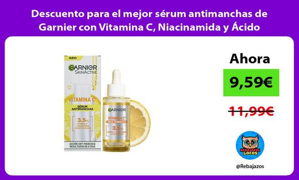 Descuento para el mejor sérum antimanchas de Garnier con Vitamina C, Niacinamida y Ácido Salicílico