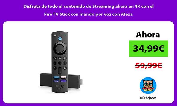 Disfruta de todo el contenido de Streaming ahora en 4K con el Fire TV Stick con mando por voz con Alexa