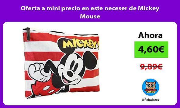 Oferta a mini precio en este neceser de Mickey Mouse