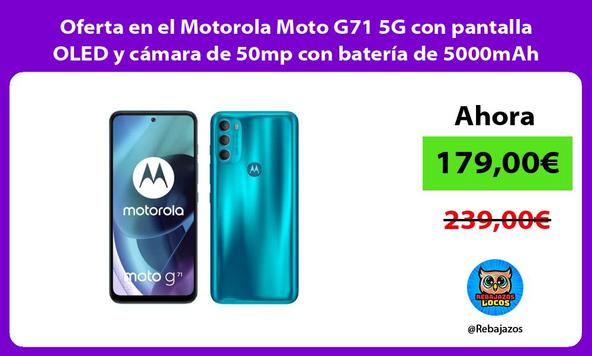Oferta en el Motorola Moto G71 5G con pantalla OLED y cámara de 50mp con batería de 5000mAh