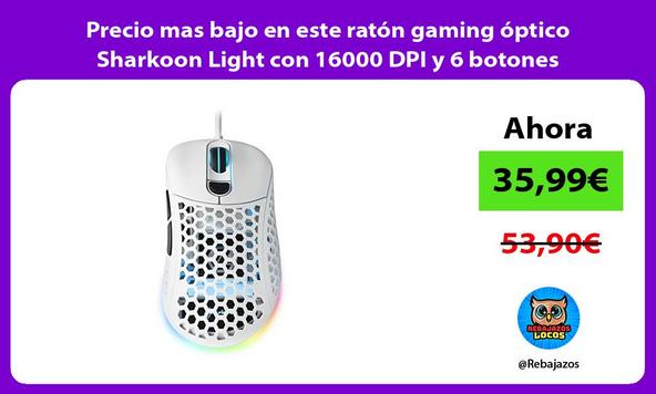 Precio mas bajo en este ratón gaming óptico Sharkoon Light con 16000 DPI y 6 botones