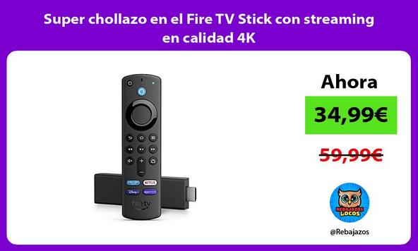 Super chollazo en el Fire TV Stick con streaming en calidad 4K