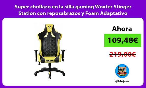 Super chollazo en la silla gaming Woxter Stinger Station con reposabrazos y Foam Adaptativo