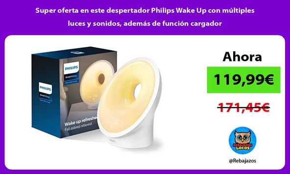 Super oferta en este despertador Philips Wake Up con múltiples luces y sonidos, además de función cargador