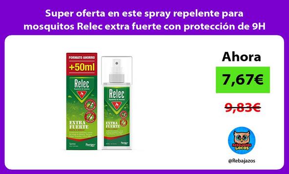 Super oferta en este spray repelente para mosquitos Relec extra fuerte con protección de 9H