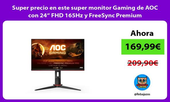 Super precio en este super monitor Gaming de AOC con 24“ FHD 165Hz y FreeSync Premium