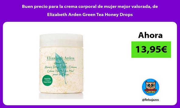 Buen precio para la crema corporal de mujer mejor valorada, de Elizabeth Arden Green Tea Honey Drops