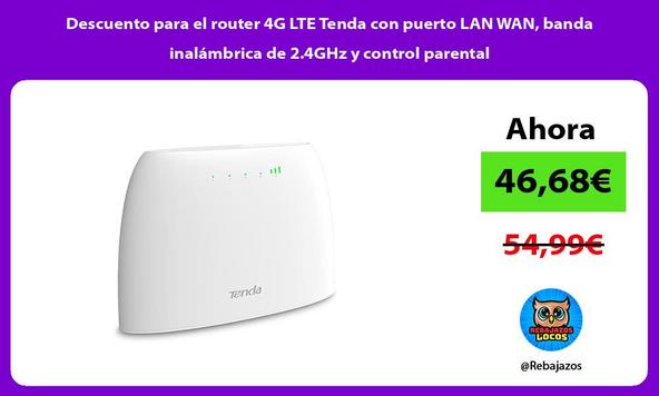 Descuento para el router 4G LTE Tenda con puerto LAN WAN, banda inalámbrica de 2.4GHz y control parental