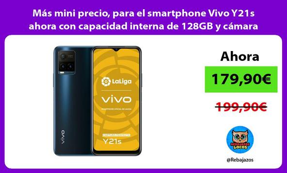 Más mini precio, para el smartphone Vivo Y21s ahora con capacidad interna de 128GB y cámara triple