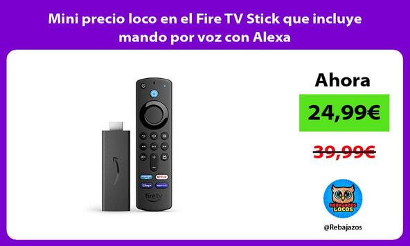 Mini precio loco en el Fire TV Stick que incluye mando por voz con Alexa