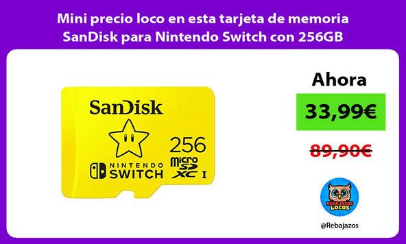 Mini precio loco en esta tarjeta de memoria SanDisk para Nintendo Switch con 256GB