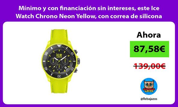 Mínimo y con financiación sin intereses, este Ice Watch Chrono Neon Yellow, con correa de silicona
