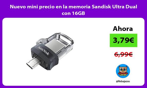 Nuevo mini precio en la memoria Sandisk Ultra Dual con 16GB