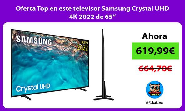 Oferta Top en este televisor Samsung Crystal UHD 4K 2022 de 65“