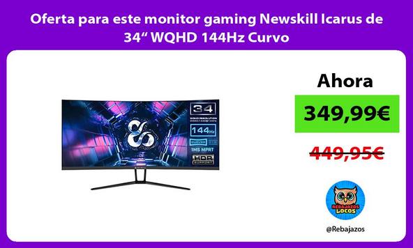 Oferta para este monitor gaming Newskill Icarus de 34“ WQHD 144Hz Curvo