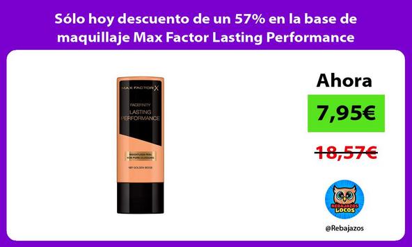 Sólo hoy descuento de un 57% en la base de maquillaje Max Factor Lasting Performance