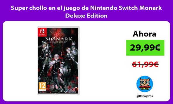 Super chollo en el juego de Nintendo Switch Monark Deluxe Edition