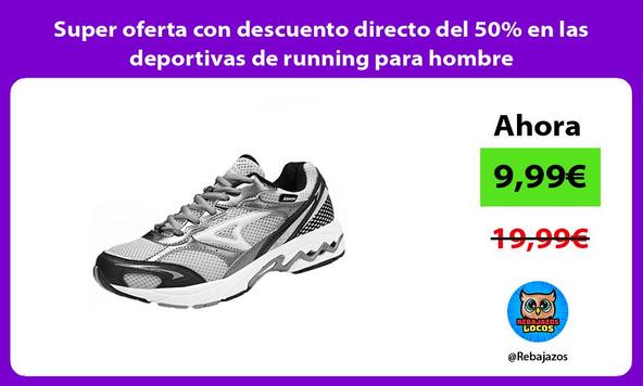 Super oferta con descuento directo del 50% en las deportivas de running para hombre