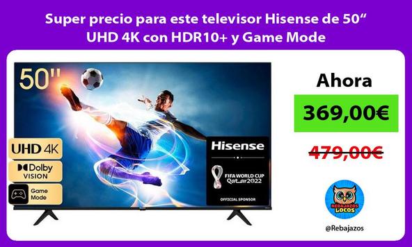 Super precio para este televisor Hisense de 50“ UHD 4K con HDR10+ y Game Mode