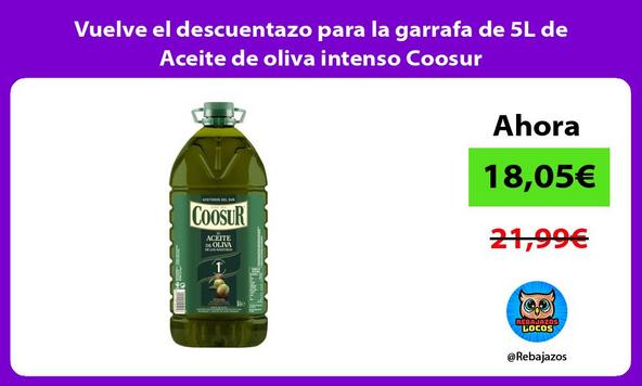 Vuelve el descuentazo para la garrafa de 5L de Aceite de oliva intenso Coosur