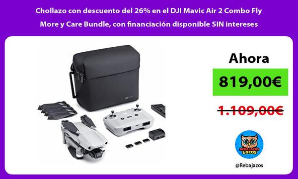 Chollazo con descuento del 26% en el DJI Mavic Air 2 Combo Fly More y Care Bundle, con financiación disponible SIN intereses