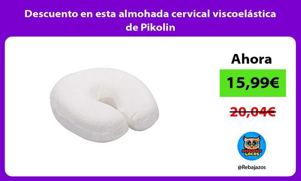 Descuento en esta almohada cervical viscoelástica de Pikolin