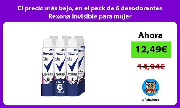 El precio más bajo, en el pack de 6 desodorantes Rexona Invisible para mujer