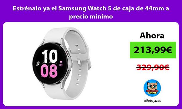 Estrénalo ya el Samsung Watch 5 de caja de 44mm a precio mínimo