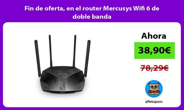 Fin de oferta, en el router Mercusys Wifi 6 de doble banda