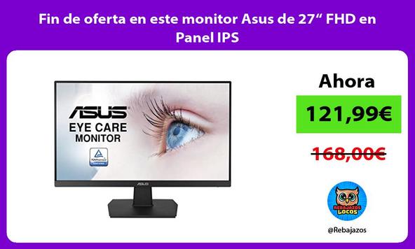Fin de oferta en este monitor Asus de 27“ FHD en Panel IPS