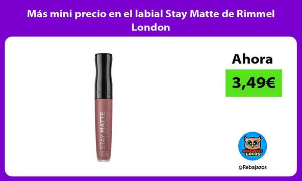 Más mini precio en el labial Stay Matte de Rimmel London