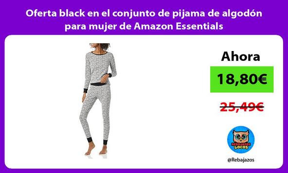 Oferta black en el conjunto de pijama de algodón para mujer de Amazon Essentials